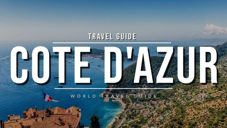 FRENCH RIVIERA Ultimate Travel Guide | All Towns And Attractions | COTE D’AZUR | France